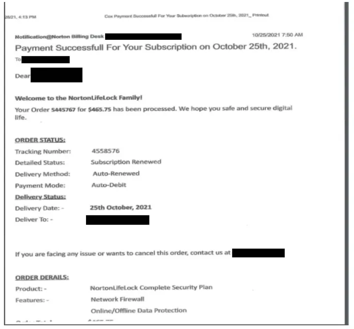 Here is an example of a Norton email scam, where the recipient received and email about a processed subscription renewal they had not made.